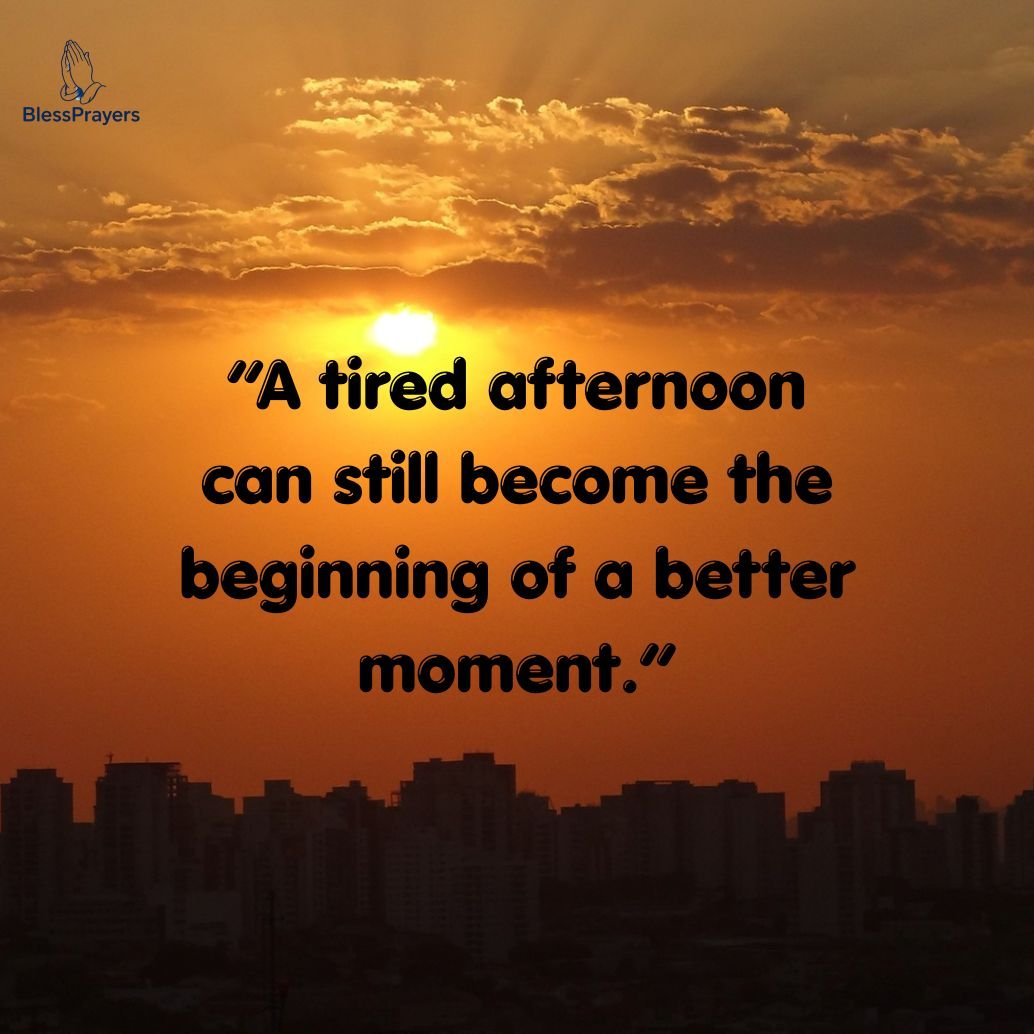 Monday Afternoon Blessings Quotes